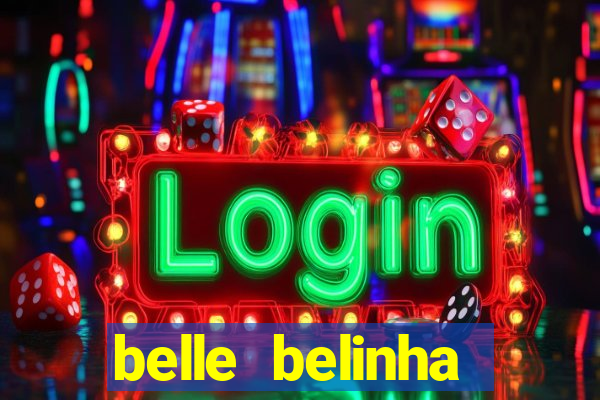 belle belinha videos vazados